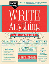 How to Write Anything - A Complete Guide How to Write Anything - A Complete Guide