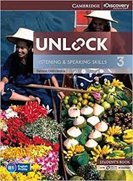 Unlock 3 Listening and Speaking Skills Student Book Unlock 3 Listening and Speaking Skills Student Book