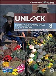 Unlock 3 Listening and Speaking Skills Teachers Book Unlock 3 Listening and Speaking Skills Teachers Book
