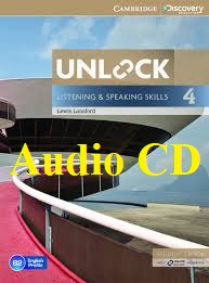 Unlock 4 Listening and Speaking Skills Class Audio CDs Unlock 4 Listening and Speaking Skills Class Audio CDs