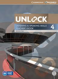 Unlock 4 Listening and Speaking Skills Teachers Book Unlock 4 Listening and Speaking Skills Teachers Book