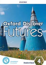 Oxford Discover Futures 4 Student Book Oxford Discover Futures 4 Student Book