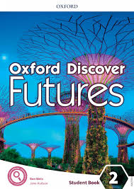 Oxford Discover Futures 2 Student Book Oxford Discover Futures 2 Student Book
