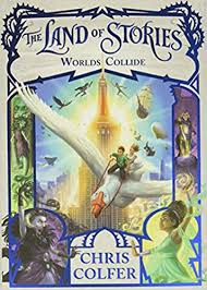 The Land of Stories 6 - Worlds Collide The Land of Stories 6 - Worlds Collide