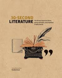 30-Second Literature The 50 most important forms 30-Second Literature The 50 most important forms