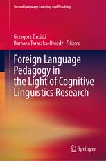 Foreign Language Pedagogy in the Light of Cognitive Linguistics Research