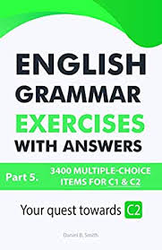 English Grammar Exercises with answers Part 5 Your quest towards C2