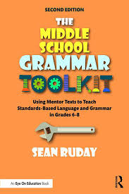 The Middle School Grammar Toolkit The Middle School Grammar Toolkit