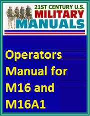 US Military Training - Operators Manual for M16 and M16A1