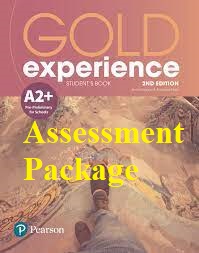 Gold Experience 2nd Edition A2 Plus Assessment Package Gold Experience 2nd Edition A2 Plus Assessment Package