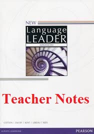 New Language Leader Advanced Teacher Notes New Language Leader Advanced Teacher Notes