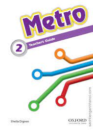 Oxford Metro 2 Teacher Guide Oxford Metro 2 Teacher Guide