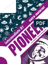 Pioneer Intermediate B1 Extra Material Pioneer Intermediate B1 Extra Material
