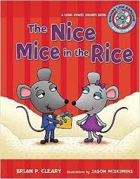 The Nice Mice in the Rice A Long Vowel Sounds Book The Nice Mice in the Rice A Long Vowel Sounds Book