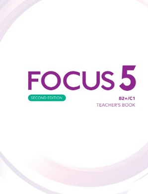 Focus 5 Teacher Book 2nd Edition Focus 5 Teacher Book 2nd Edition