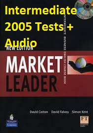 New Market Leader Intermediate 2005 Tests with Audio New Market Leader Intermediate 2005 Tests with Audio