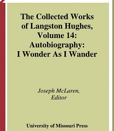 Autobiography I Wonder As I Wander - Collected Works of Langston Hughes Vol 14 Autobiography I Wonder As I Wander - Collected Works of Langston Hughes Vol 14