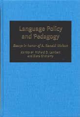 Language Policy and Pedagogy Essays in Honor of A Ronald Walton Language Policy and Pedagogy Essays in Honor of A Ronald Walton