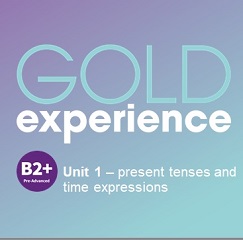 Gold Experience 2nd Edition B2 Plus Grammar Presentations Gold Experience 2nd Edition B2 Plus Grammar Presentations