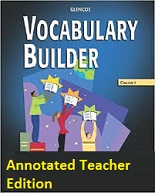 GLENCOE Vocabulary Builder Course 1 Grade 6 Annotated Teacher Edition GLENCOE Vocabulary Builder Course 1 Grade 6 Annotated Teacher Edition