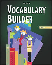GLENCOE Vocabulary Builder Course 7 Grade 12 GLENCOE Vocabulary Builder Course 7 Grade 12