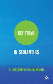 Key Terms in Semantics Key Terms in Semantics