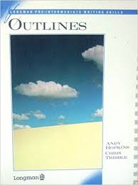 Longman Pre-Intermediate Writing Skills - Outlines Longman Pre-Intermediate Writing Skills - Outlines