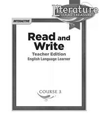 Read and Write Course 3 Grade 8 English Language Learner Teacher Edition - Glencoe Literature Texas Treasures Read and Write Course 3 Grade 8 English Language Learner Teacher Edition - Glencoe Literature Texas Treasures