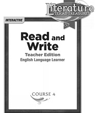 Read and Write Course 4 Grade 9 English Language Learner Teacher Edition - Glencoe Literature Texas Treasures Read and Write Course 4 Grade 9 English Language Learner Teacher Edition - Glencoe Literature Texas Treasures