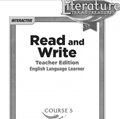 Read and Write Course 5 Grade 10 English Language Learner Teacher Edition - Glencoe Literature Texas Treasures Read and Write Course 5 Grade 10 English Language Learner Teacher Edition - Glencoe Literature Texas Treasures