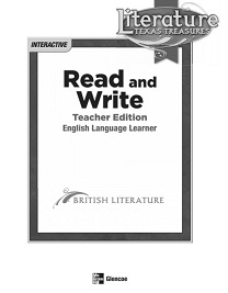 Read and Write Course 7 Grade 12 English Language Learner Teacher Edition - Glencoe British Literature Texas Treasures Read and Write Course 7 Grade 12 English Language Learner Teacher Edition - Glencoe British Literature Texas Treasures