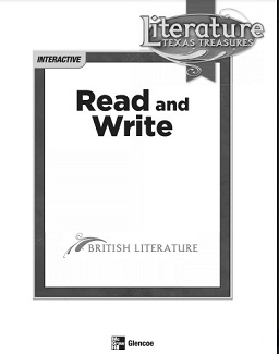Read and Write Course 7 Grade 12 Student Edition - Glencoe British Literature Texas Treasures Read and Write Course 7 Grade 12 Student Edition - Glencoe British Literature Texas Treasures