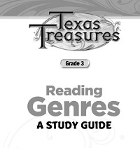 TEXAS TREASURES Reading Genres A Study Guide Grade 3 TEXAS TREASURES Reading Genres A Study Guide Grade 3