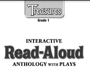 Treasures - Interactive Read Aloud Anthology with Plays Grade 1 Treasures - Interactive Read Aloud Anthology with Plays Grade 1