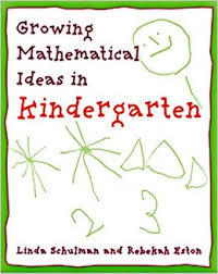 Growing Mathematical Ideas in Kindergarten Growing Mathematical Ideas in Kindergarten