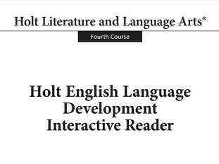 Holt English Language Development Interactive Reader - Fourth Course Grade 10 Holt English Language Development Interactive Reader - Fourth Course Grade 10