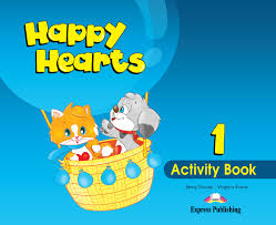 Happy Hearts 1 Activity Book Happy Hearts 1 Activity Book