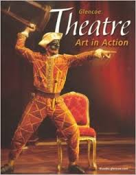 GLENCOE Theatre Art in Action Student Edition GLENCOE Theatre Art in Action Student Edition
