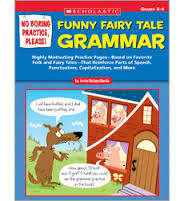 SCHOLASTIC Funny Fairy Tale Grammar Grades 3-4 SCHOLASTIC Funny Fairy Tale Grammar Grades 3-4