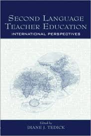 Second Language Teacher Education International Perspectives by Diane J Tedick Second Language Teacher Education International Perspectives by Diane J Tedick