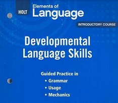 HOLT Element of Language - Developmental Language Skills Practice Introduction Course Grade 6 HOLT Element of Language - Developmental Language Skills Practice Introduction Course Grade 6