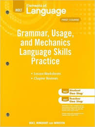 HOLT Element of Language - Grammar Usage and Mechanics Language Skills Practice Course 1 Grade 7 HOLT Element of Language - Grammar Usage and Mechanics Language Skills Practice Course 1 Grade 7