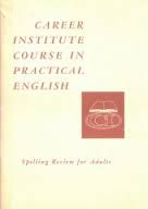 Business and Social Letters - Career Institute Course in Practical English by Thelma A Farison