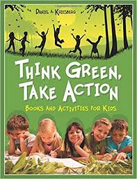 Think Green Take Action Books and Activities for Kids - A Teacher Ideas Press Book Series Think Green Take Action Books and Activities for Kids - A Teacher Ideas Press Book Series