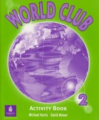 LONGMAN World Club 2 Activity Book LONGMAN World Club 2 Activity Book