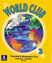 LONGMAN World Club 3 Teachers Resource File LONGMAN World Club 3 Teachers Resource File