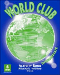 LONGMAN World Club Intermediate Activity Book LONGMAN World Club Intermediate Activity Book