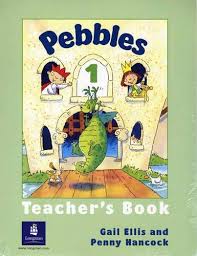 LONGMAN Pebbles 1 Teachers Book LONGMAN Pebbles 1 Teachers Book