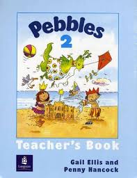 LONGMAN Pebbles 2 Teachers Book LONGMAN Pebbles 2 Teachers Book