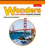 WONDERS California Content Reader English Language Development Student Edition Grade 3 WONDERS California Content Reader English Language Development Student Edition Grade 3
